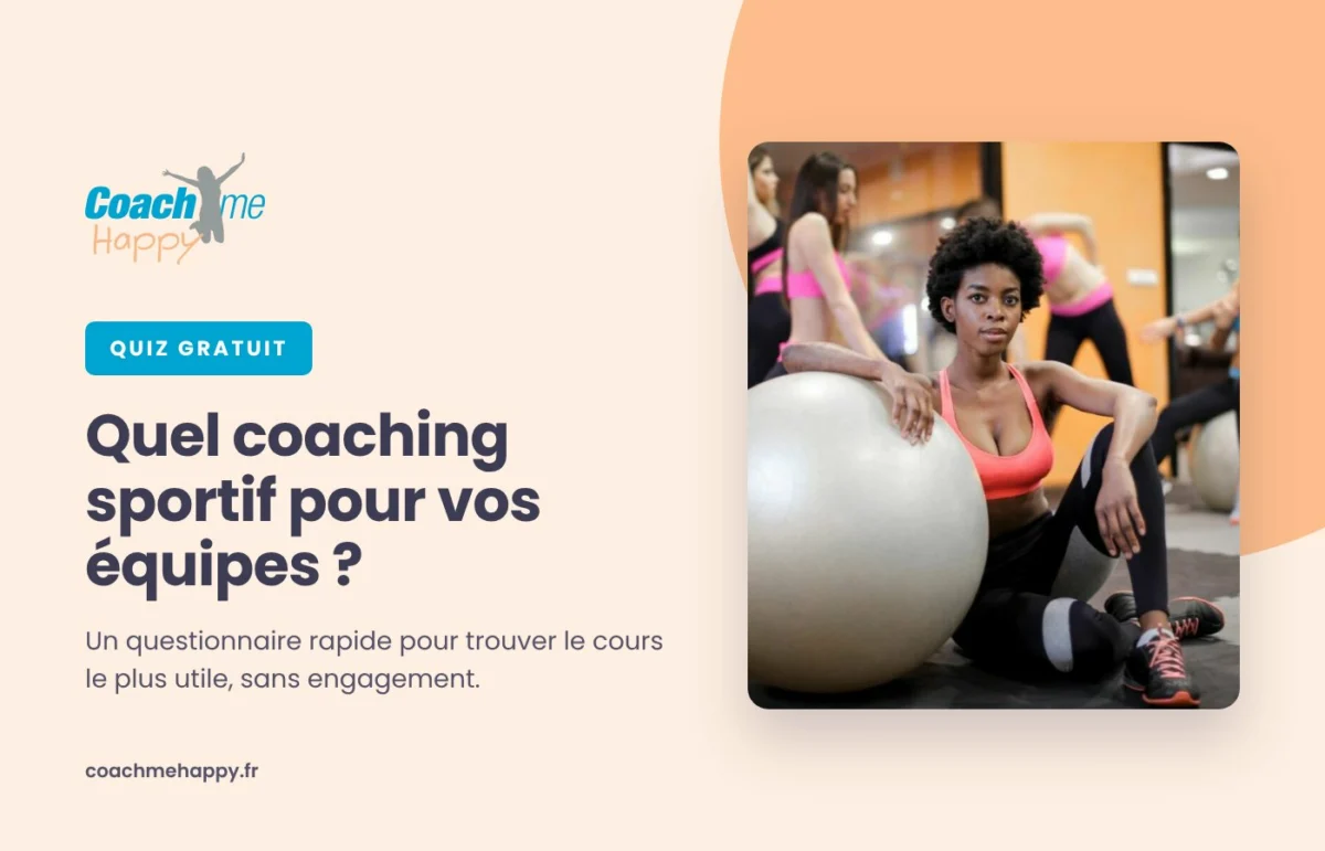 Quiz Coach Me Happy : quel coaching sportif pour vos équipes ?