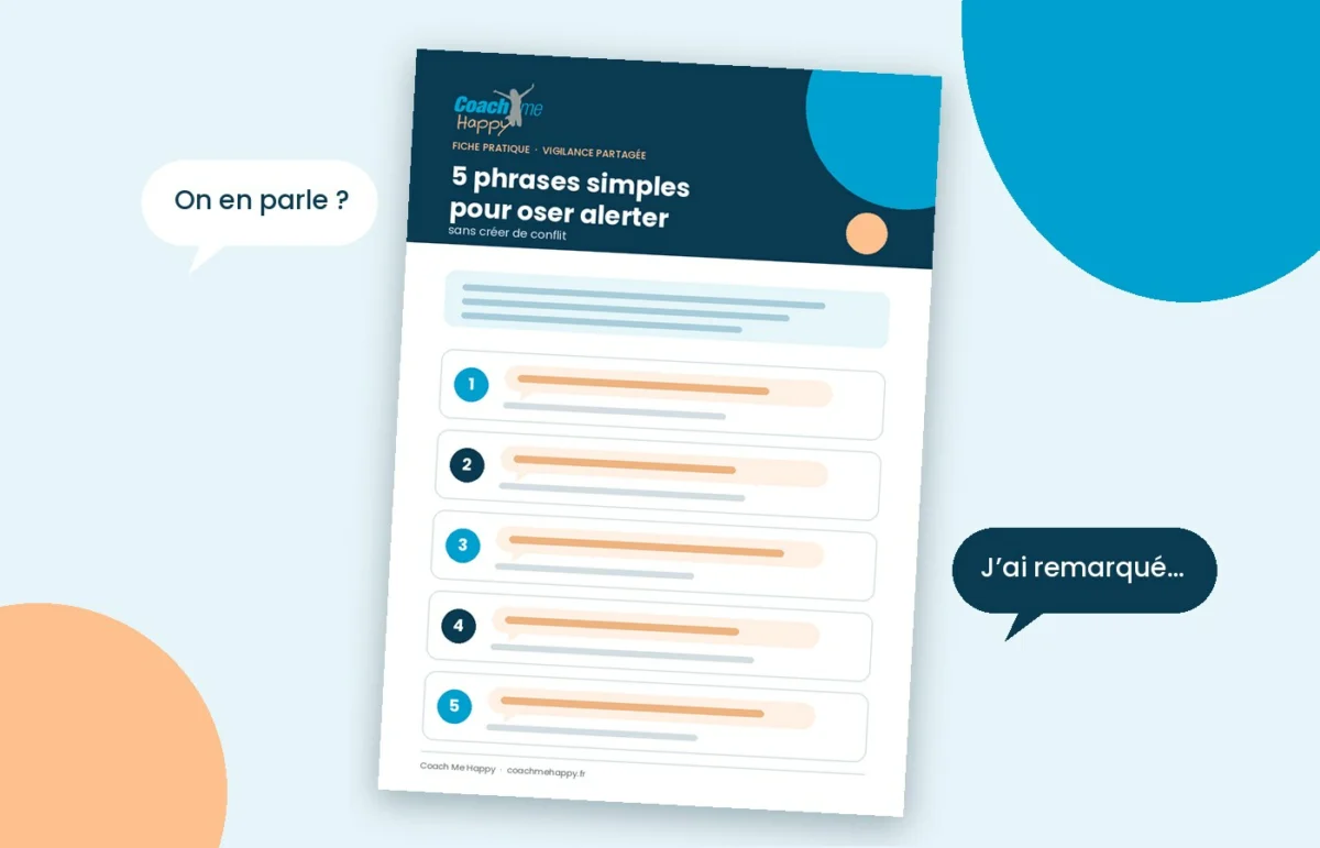 Fiche pratique : 5 phrases simples pour oser alerter sans créer de conflit